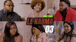 LE KARMA EPIZOD #3 📷 SORAYA/ FEDNAELLE/DAVE/GMAX/BRENS/MIYOU/FABIE