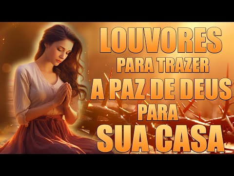 Novo Lançamento de Música Gospel 2025 - 100 HINOS PARA TRAZER A PAZ DE DEUS PARA SUA CASA