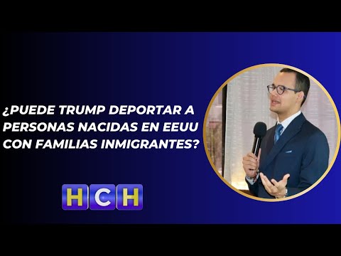 ¿Puede  Trump deportar a personas nacidas en EEUU con familias inmigrantes?