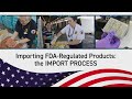 FDA Import Process and Broker Responsibilities