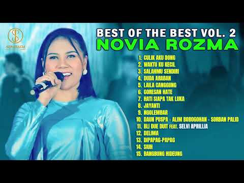 NOVIA ROZMA BEST OF THE BEST VOL. 2 | Culik Aku Dong, Waktu Ku Kecil, Salahmu Sendiri