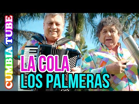 Los Palmeras - La Cola | Video Oficial ESTRENO Cumbia Tube