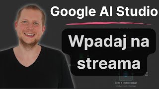 Google AI Studio na żywo - kodujemy super aplikacje w 3 minuty dzięki Gemini (BEZ KODU)