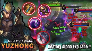 YUZHONG AGAINST ALPHA IN EXP LANE 🔥🔥 | NOT TOP GLOBAL NO 1 BUILD GAMEPLAY | MLBB