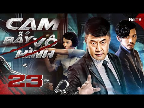 CẠM BẪY VÔ HÌNH - Tập 23 [Lồng Tiếng] | Siêu Phẩm Hành Động Phá Án Hay Nhất | Phim Trung Quốc