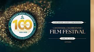 THE CARIBBEAN UNION’S CENTENNIAL CELEBRATION FILM FESTIVAL AWARDS CEREMONY