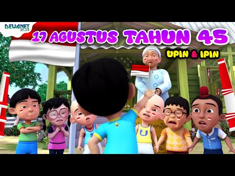 Lagu 17 agustus tahun 45 Hari merdeka Upin ipin terbaru