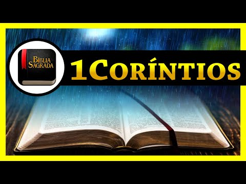 1Coríntios 📖 A Palavra de Deus 💧 Bíblia Som de Chuva 💧