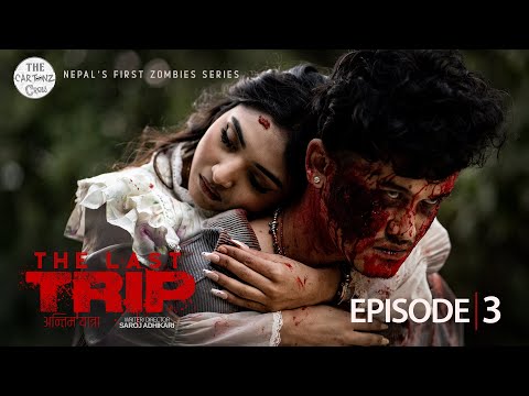 The Last Trip (Antim Yatra) | Episode 3 |  Nepal's 1st Zombies Series | The Cartoonz Crew