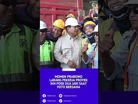 Momen Prabowo Larang Pekerja Proyek IKN Pose Dua Jari Saat Foto Bersama, Kampanye Pilpres Telah Usai