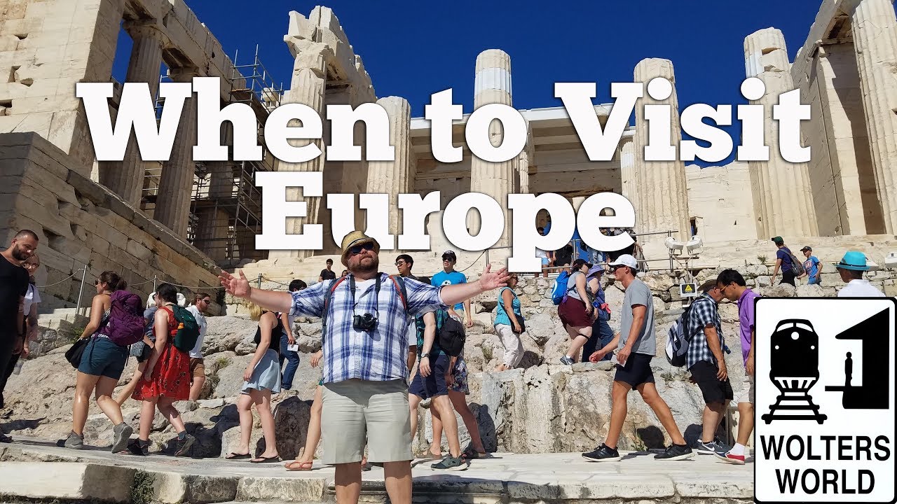 When to Go to Europe: The Best Times to Travel - Wolters World