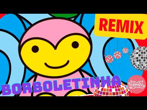 BORBOLETINHA - REMIX - MÚSICAS - CRIANÇAS INTELIGENTES - JP KIDS #criançasinteligentes #jpkids