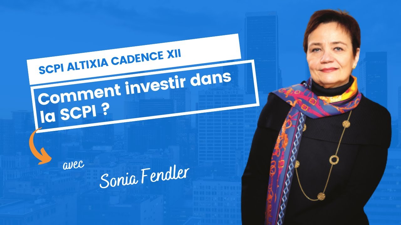 Altixia Cadence XII : comment investir dans la SCPI ?