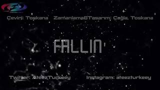 [TR] ATEEZ (에이티즈) - Fallin' (Romanization/가사/Türkçe Alt Yazılı)