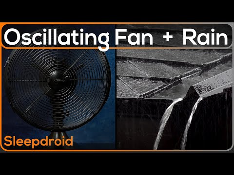 ► Oscillating Fan Noise and Rain Sounds for Sleeping