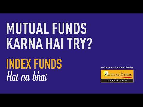 Index Funds Hai na bhai | Index Fund for variety of investment objective | Motilal Oswal Mutual Fund
