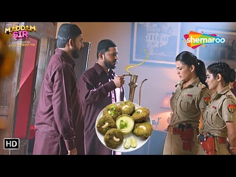 किसे सुलझाएंगी करिश्मा और हसीना कबाब की किस्से || Best Of Maddam Sir | Hindi Tv Serial