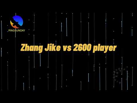 Zhang Jike (retired player) vs 2600-rating player !