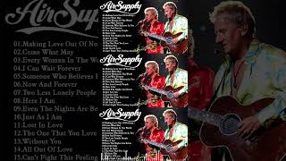 Air Supply Playlist 🎉Air Supply Full Album🎉Air Supply Greatest Hits