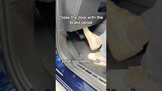 How to close the door with the brake pedal