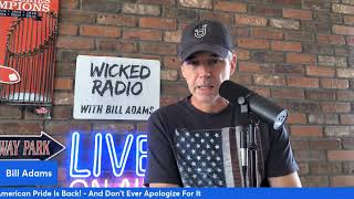 Wicked Radio 7-3: American Pride Is Back! - And Don't Ever Apologize For It