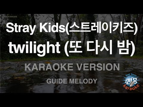 [짱가라오케/노래방] Stray Kids(스트레이키즈)-twilight (또 다시 밤) (Melody) [ZZang KARAOKE]