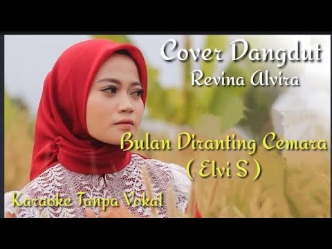 BULAN DIRANTING CEMARA - (Karaoke tanpa vokal) version cover revina alvira (elvi s)