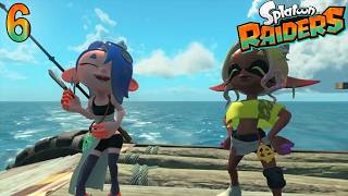 Good Times - Splatoon Raiders Part 6!