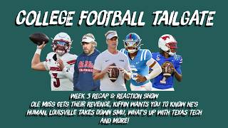 Week 3 Reaction Show - Ole Miss Gets Revenge, Louisville-SMU Trade Punches, What's up with TTU?
