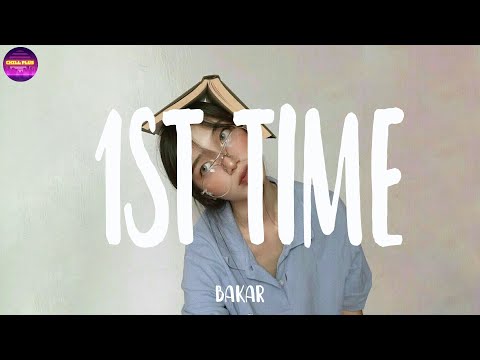 Bakar - 1st Time (Lyrics) | Chill Plus