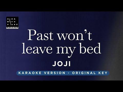 Past won’t leave my bed – Joji (Original Key Karaoke) – Piano Instrumental Cover with Lyrics