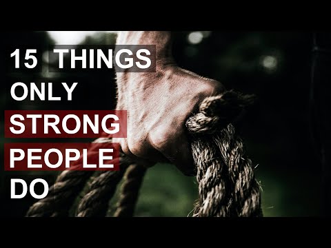 15 Things Only Strong People Do