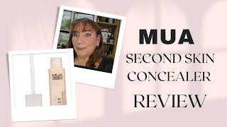 MUA Second Skin Concealer Review & Wear Test | Over 40 Mature Oily skin