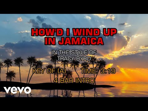 Tracy Byrd – How’d I Wind Up In Jamaica (Karaoke)