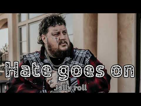 Jelly Roll "Hate Goes On" - Official Music Video