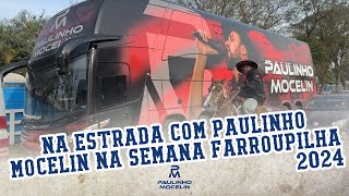 Na Estrada Com Paulinho Mocelin - Semana Farroupilha 2024