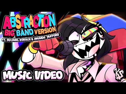 ABSTRACTION BIG BAND VERSION! (Ft. Amanda Hufford, Michael Kovach & CLOUDSAVE )【TADC Song MV】