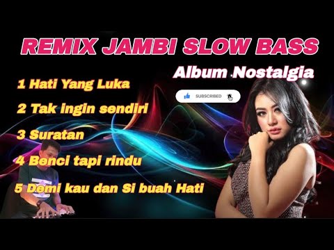 REMIX SLOW BASS NOSTALGIA PALING DI CARI 2025