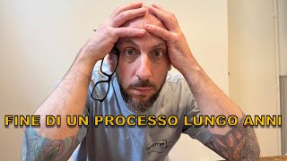 FINE di un processo lungo anni