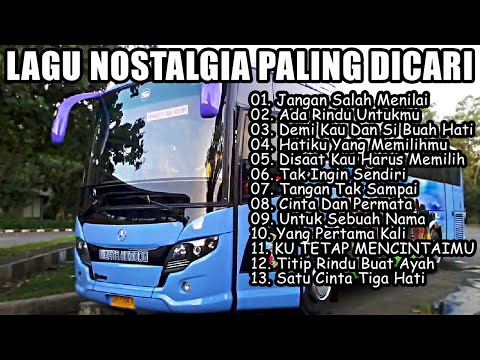 LAGU NOSTALGIA PALING DICARI-LAGU KENANGAN TEMAN PERJALANAN - UNTUK SEBUAH NAMA [tembang kenangan]
