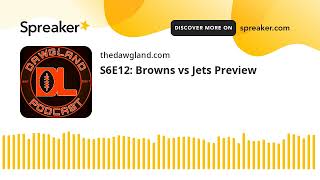 S6E12: Browns vs Jets Preview