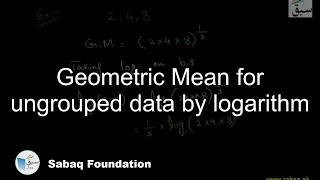 Geometric Mean of Ungrouped Data by Logarithm