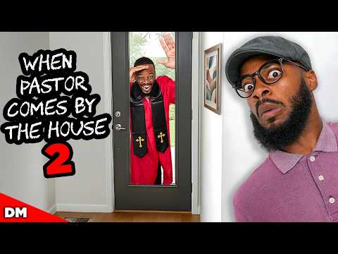 WHEN PASTOR COMES BY THE HOUSE... PART 2