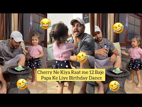 Cherry Ne Raat 12 bje Kiya Papa Ke Liye Birthday Dance🤣🎂🎉 #vlog #minivlog #dailyvlogs #viral #trend