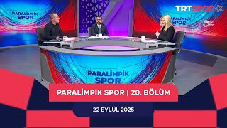 Paralimpik Spor 20. Bölüm - Konuklar: Birol Aydın, Abdullah Uçan, Ercan Yıldız
