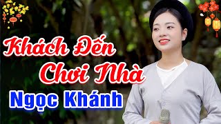 Khách Đến Chơi Nhà - Ngọc Khánh│Khúc Dân Ca Quan Họ Bắc Ninh Mới Nhất 2025