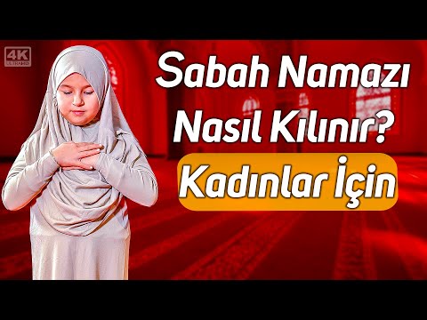 Kadınlar İçin Sabah Namazı Nasıl Kılınır?