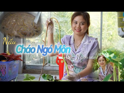 Nấu Cháo Ngó Môn Cực Ngon I Bích Hương MT Đã Trở Lại