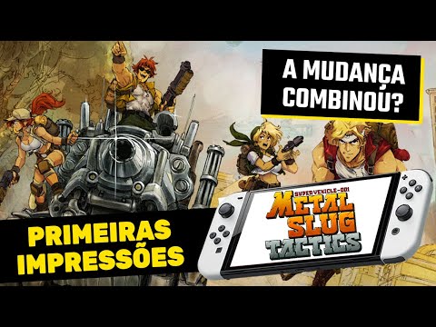 A mudança em Metal Slug Tactics COMBINOU? | Primeiras impressões