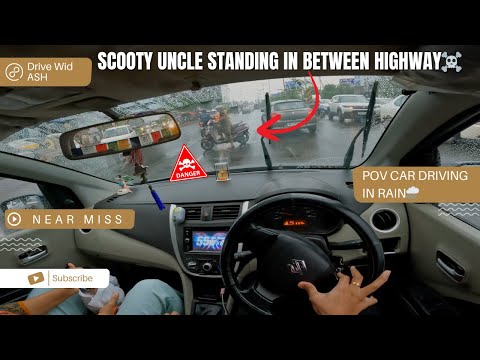 SCOOTY UNCLE BLOCKED THE HIGHWAY IN RAIN! 😱 | NEAR MISS POV DRIVE 🚗🌧️ | HEAVY RAIN | DRIVE WID ASH